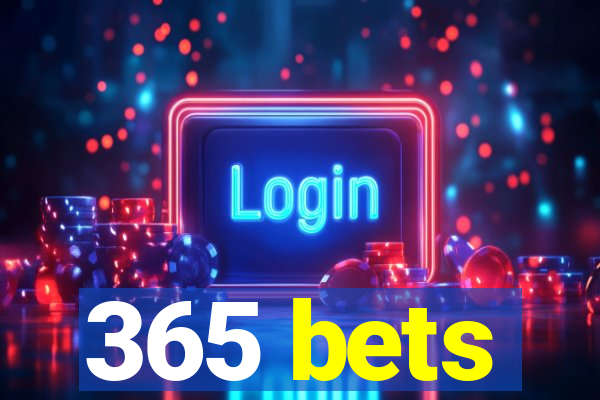 365 bets